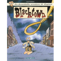 LES FORMIDABLES AVENTURES DE LAPINOT  TOME 1  BLACKTOWN