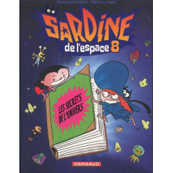 SARDINE DE L ESPACE  TOME 8  LES SECRETS DE L UNIVERS
