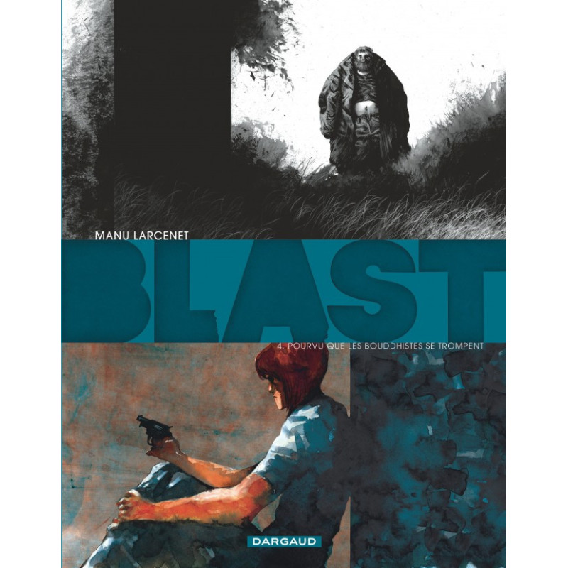 BLAST  TOME 4  POURVU QUE LES BOUDDHISTES SE TROMPENT