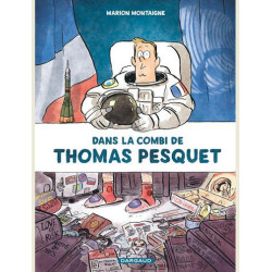 DANS LA COMBI DE THOMAS PESQUET  TOME 0  DANS LA COMBI DE THOMAS PESQU