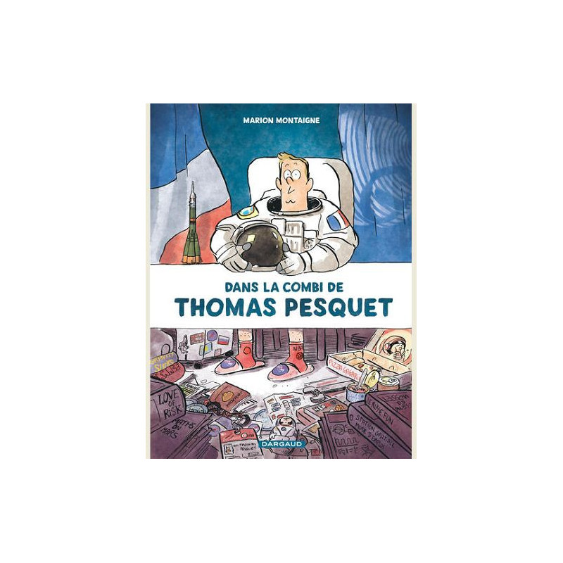 DANS LA COMBI DE THOMAS PESQUET  TOME 0  DANS LA COMBI DE THOMAS PESQU