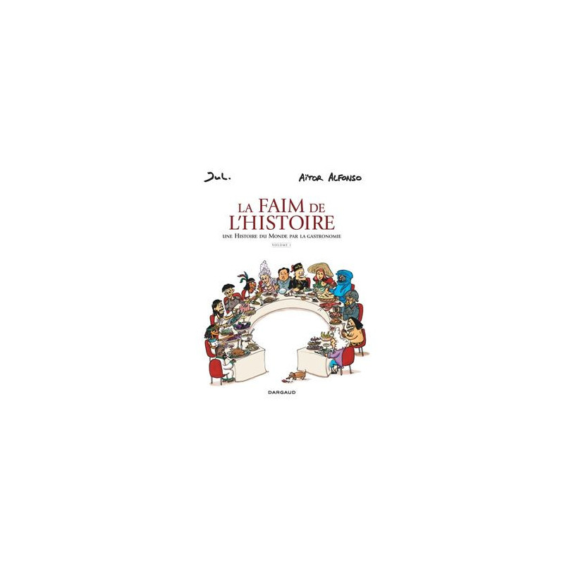 LA FAIM DE L HISTOIRE  T01  LA FAIM DE L HISTOIRE  VOLUME 1