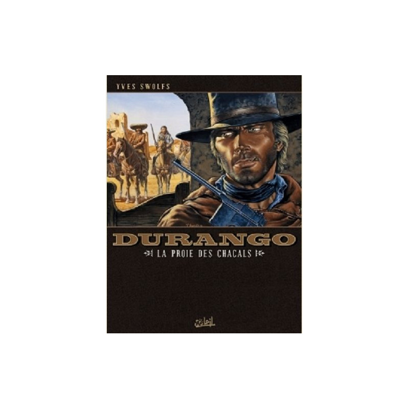 DURANGO T10  LA PROIE DES CHACALS