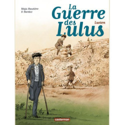 LA GUERRE DES LULUS  T06  LUCIEN