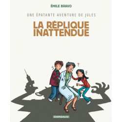 UNE EPATANTE AVENTURE DE JULES  TOME 2  LA REPLIQUE INATTENDUE