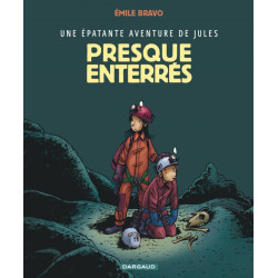 UNE EPATANTE AVENTURE DE JULES  TOME 3  PRESQUE ENTERRES  