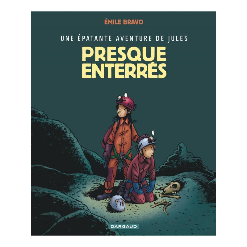 UNE EPATANTE AVENTURE DE JULES  TOME 3  PRESQUE ENTERRES  