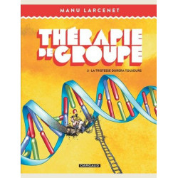 THERAPIE DE GROUPE  TOME 3  LA TRISTESSE DURERA TOUJOURS