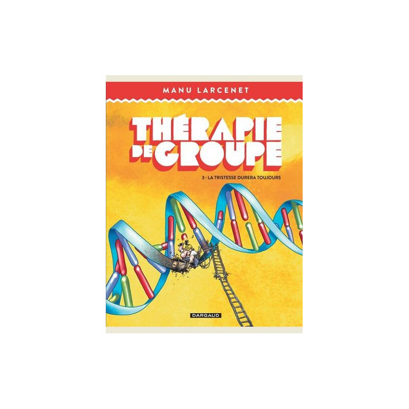 THERAPIE DE GROUPE  TOME 3  LA TRISTESSE DURERA TOUJOURS