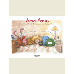 ANA ANA  TOME 21  COMMENT BIEN DORMIR AVEC SIX DOUDOUS  