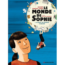 LE MONDE DE SOPHIE  BD   LA PHILO DE SOCRATE A GALILEE  TOME 1