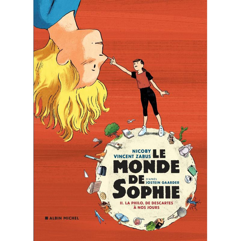 LE MONDE DE SOPHIE  LA PHILO  DE DESCARTES A NOS JOURS  TOME 2