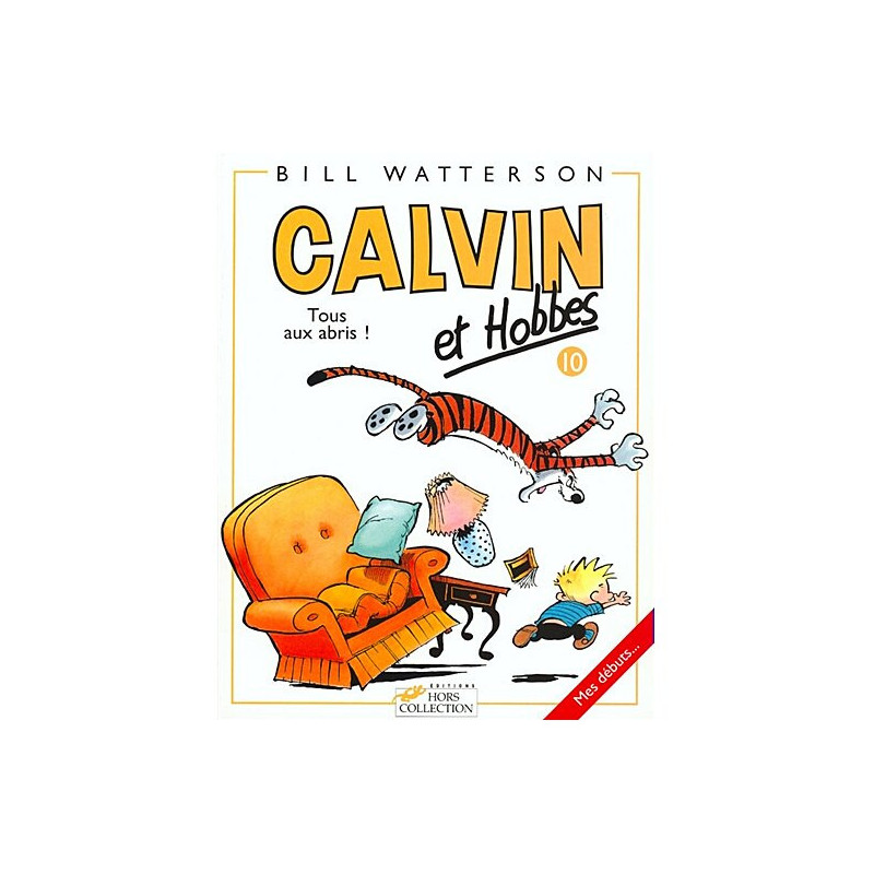 CALVIN ET HOBBES TOME 10 TOUS AUX ABRIS  VOL10