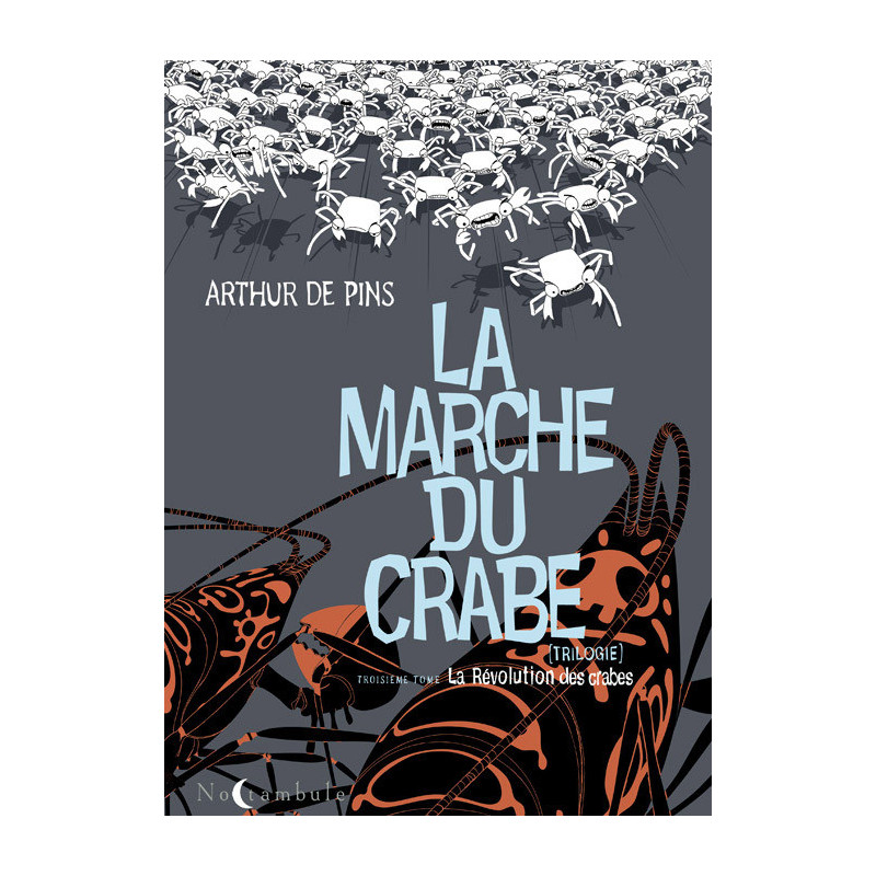 LA MARCHE DU CRABE T03 - LA REVOLUTION DES CRABES