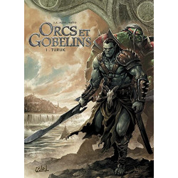 LES TERRES D ARRAN  ORCS ET GOBELINS  ORCS ET GOBELINS T01  TURUK