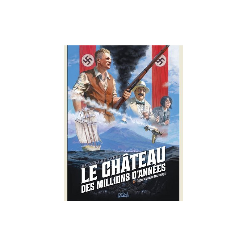 LE CHATEAU DES MILLIONS D ANNEES T02  DEPUIS LA NUIT DES TEMPS   