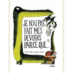 JE N AI PAS FAIT MES DEVOIRS PARCE QUE   