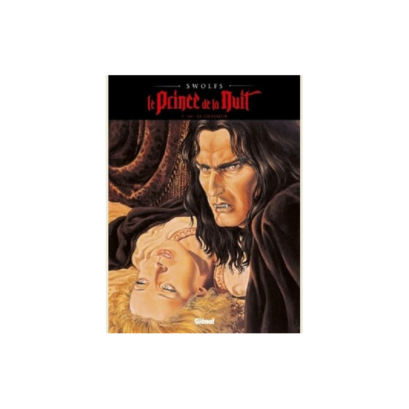 LE PRINCE DE LA NUIT  TOME 01  LE CHASSEUR