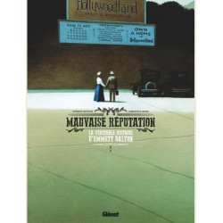 MAUVAISE REPUTATION  TOME 02  LA VERITABLE HISTOIRE D EMMETT DALTON
