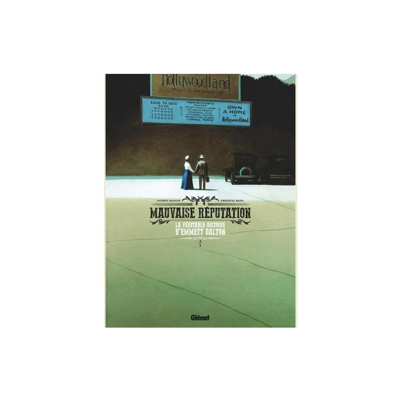 MAUVAISE REPUTATION  TOME 02  LA VERITABLE HISTOIRE D EMMETT DALTON