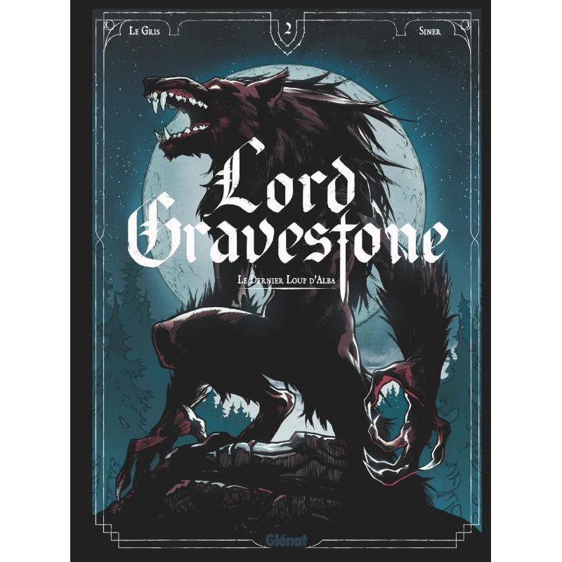 LORD GRAVESTONE  TOME 02  LE DERNIER LOUP D ALBA