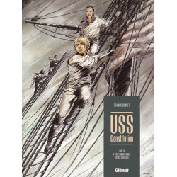 USS CONSTITUTION  TOME 03  A TERRE COMME EN MER  JUSTICE SERA FAITE