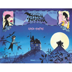 LES CONTES DU MANOIR FRAYEUR  GAROU VAMPIRE  LES CONTES DU MANOIR FRAY