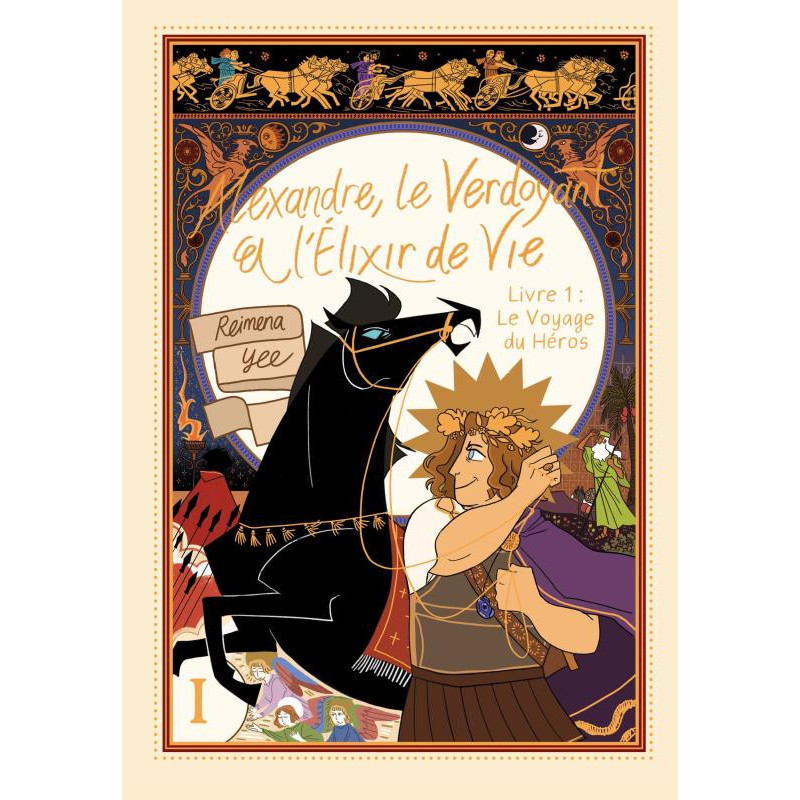 ALEXANDRE  LE VERDOYANT ET L ELIXIR DE VIE   TOME 1  LE VOYAGE DU HERO