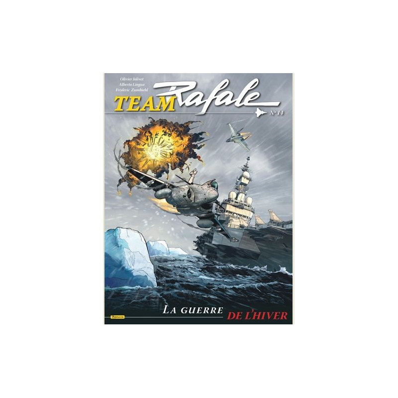TEAM RAFALE  TOME 14  LA GUERRE DE L HIVER
