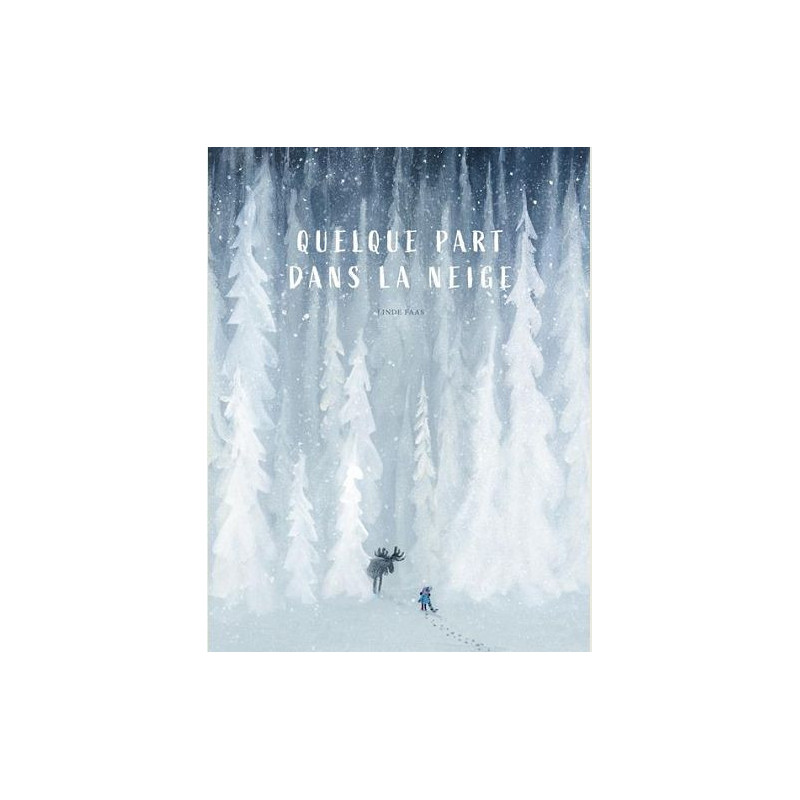 QUELQUE PART DANS LA NEIGE