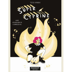 SUPER CYPRINE  UNE VENGEANCE CORROSIVE