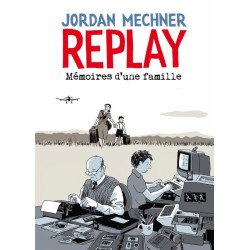 REPLAY  MEMOIRES D UNE FAMILLE  ONE SHOT  REPLAY  MEMOIRES D UNE FAMIL