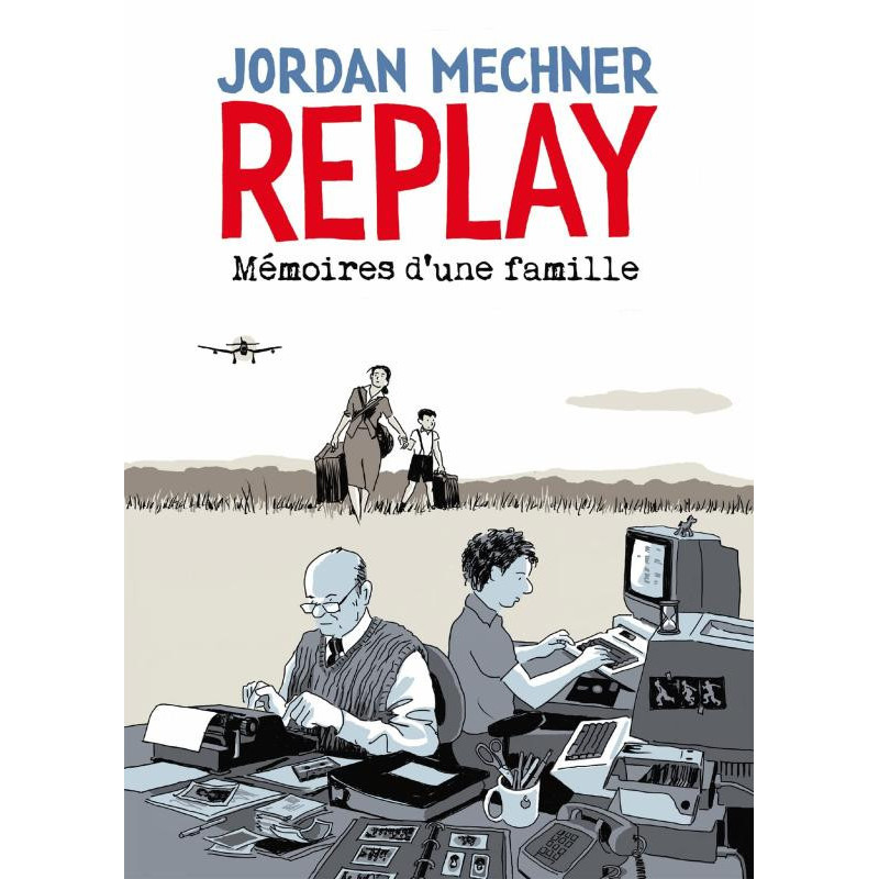 REPLAY  MEMOIRES D UNE FAMILLE  ONE SHOT  REPLAY  MEMOIRES D UNE FAMIL
