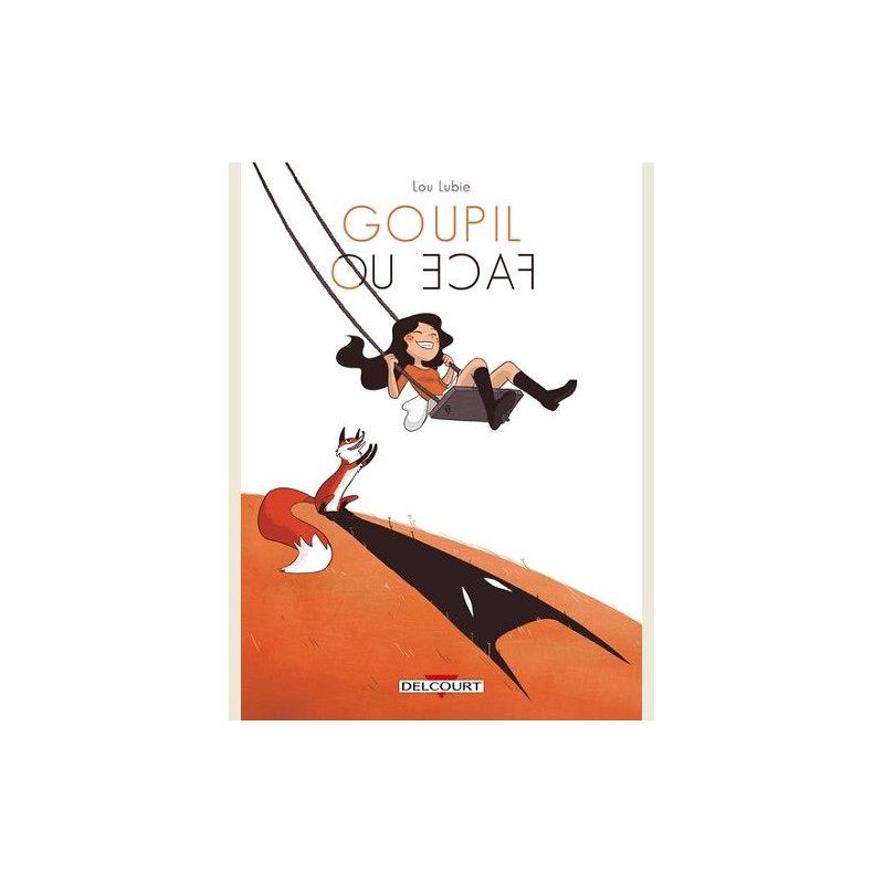 GOUPIL OU FACE  ONESHOT  GOUPIL OU FACE