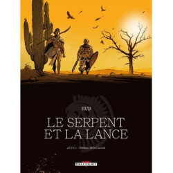 LE SERPENT ET LA LANCE T01  NED  OMBREMONTAGNE