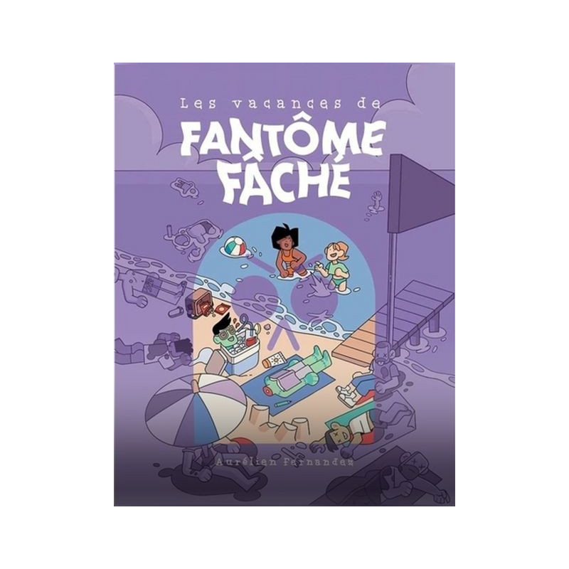 LES VACANCES DE FANTOME FACHE