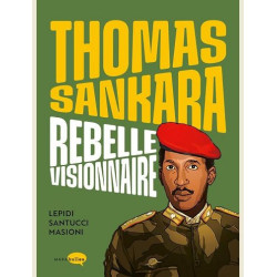 THOMAS SANKARA  REBELLE VISIONNAIRE