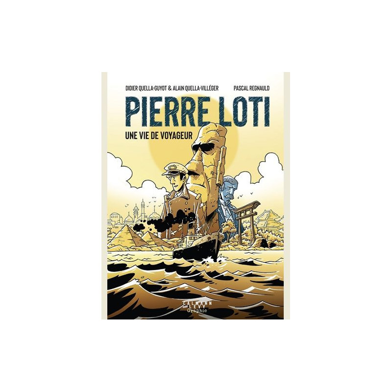 PIERRE LOTI  UNE VIE DE VOYAGEUR ROMAN GRAPHIQUE