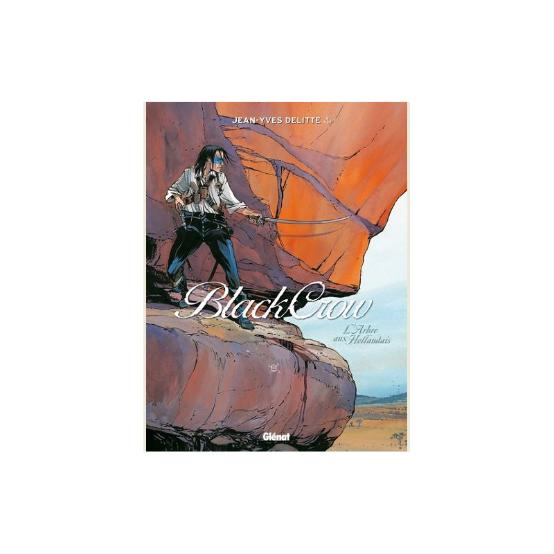 BLACK CROW  TOME 03  L ARBRE AUX HOLLANDAIS