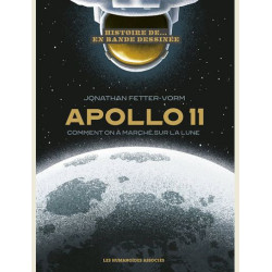 HISTOIRE D APOLLO XI  COMMENT ON A MARCHE SUR LA LUNE