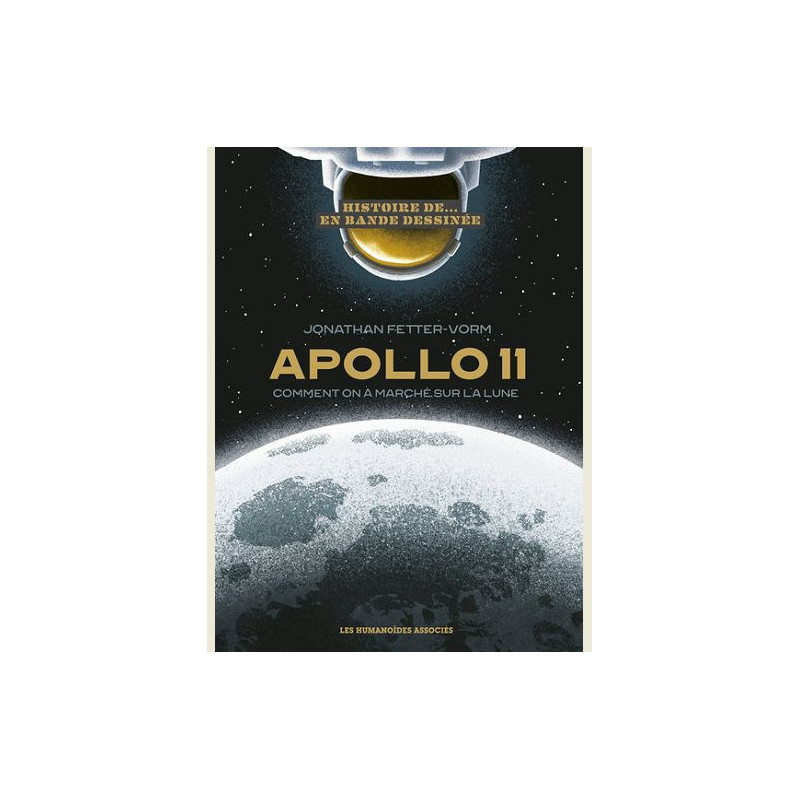 HISTOIRE D APOLLO XI  COMMENT ON A MARCHE SUR LA LUNE