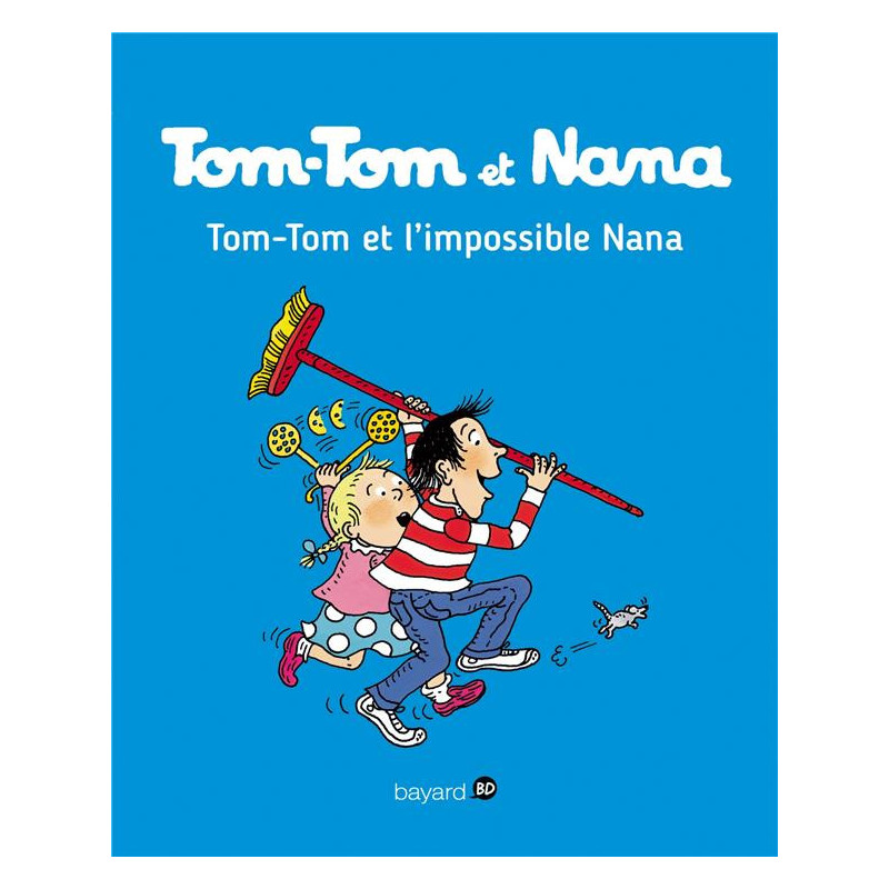 TOMTOM ET NANA  TOME 01  TOMTOM ET L IMPOSSIBLE NANA