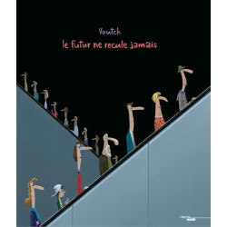 LE FUTUR NE RECULE JAMAIS  NOUVELLE EDITION