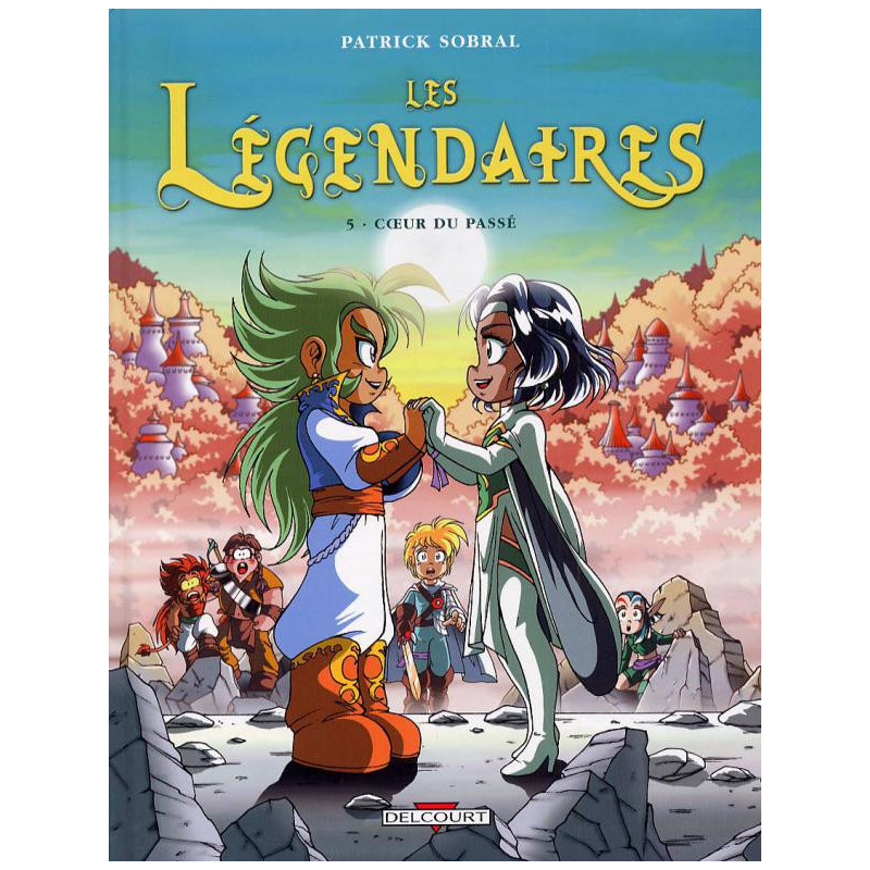 LES LEGENDAIRES T05  COEUR DU PASSE