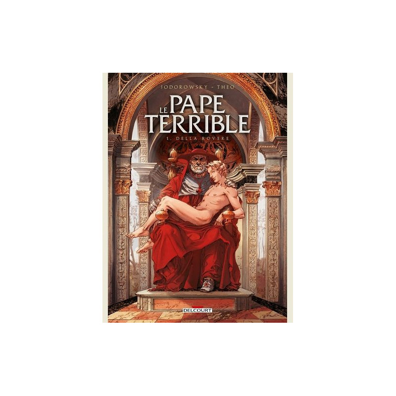 LE PAPE TERRIBLE T01  DELLA ROVERE