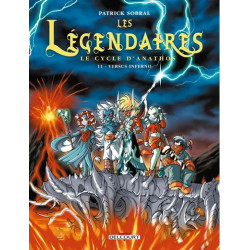 LES LEGENDAIRES T11  LE CYCLE D ANATHOS  VERSUS INFERNO