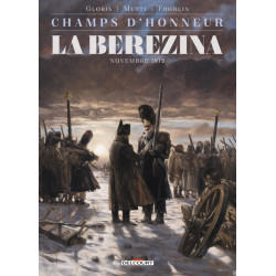 CHAMPS D HONNEUR  LA BEREZINA  NOVEMBRE 1812