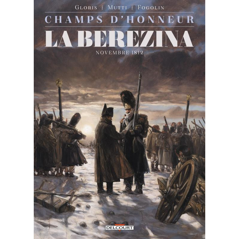 CHAMPS D HONNEUR  LA BEREZINA  NOVEMBRE 1812