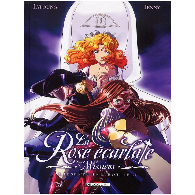 LA ROSE ECARLATE  MISSIONS T01  LE SPECTRE DE LA BASTILLE
