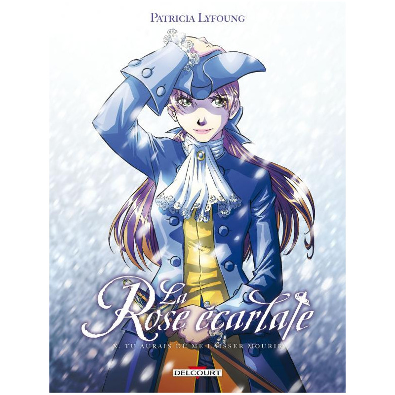 LA ROSE ECARLATE T10 - TU AURAIS DU ME LAISSER MOURIR